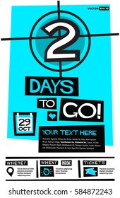 2 Days To Go! (Flat Style Vector Illustration Countdown Poster Design) Event Invitation with Venue and Time Details