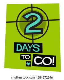 2 Days To Go! (Flat Style Vector Illustration Countdown Poster Design)