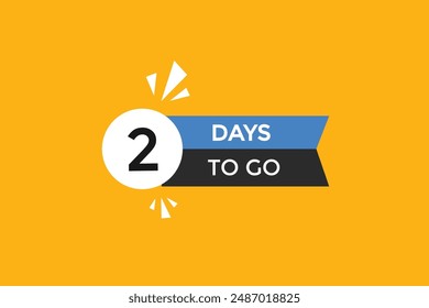 2 days to go, icon, stile, timer, countdown, clock,  go  to, time,  background template 1 days to go, countdown sticker left banner business, sale, label button
