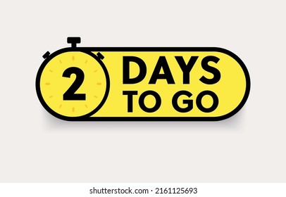 2 days to go last countdown icon. One day go sale price offer promo deal timer. 2 days only