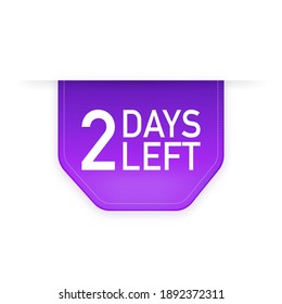 2 Days to go poster in flat style. Vector illustrations for time managment.
