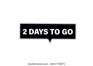 2 days to go, sale countdown vector symbol, clock, time,  background, template 2 days to go, countdown, sticker, left banner, business, sale, label button
