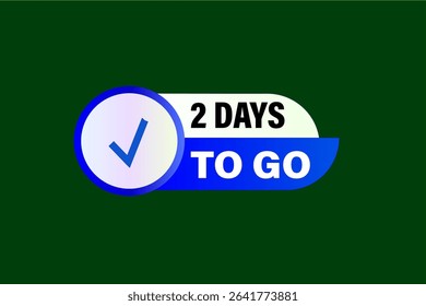 2 days to go, sale countdown vector symbol, clock, time,  background, template 2 days to go, countdown, sticker, left banner, business, sale, label button
