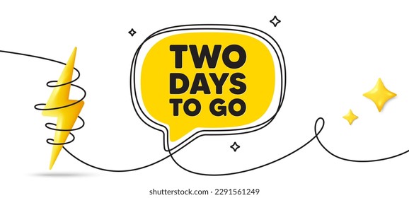 2 Tage vor dem Tag. Kontinuierliches Line Art Banner. Preisschild für Sonderangebote. Symbol für Werberabatte. 2 Tage, um eine Sprechblase Hintergrund. 3D-Energiebild-Icon gestrichen. Vektorgrafik