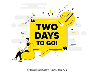 2 days to go text. Check mark chat bubble banner with people. Special offer price sign. Advertising discounts symbol. 2 days to go approved chat message. Checklist user background. Vector