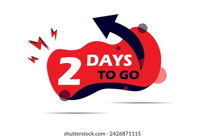 2 days to go. two days to do. Countdown discounts and sale time. 2 days to go sign, 02 day to go label.  red, black and white mix lable, banner, sign, board. Vector eps 10