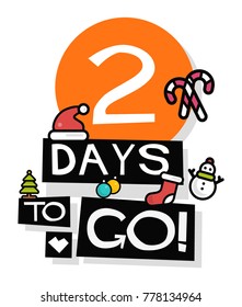 2 Days To Go Until Christmas (Flat Style Vector Illustration Countdown Poster Design)