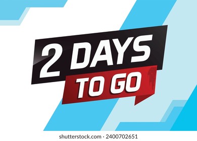 2 days to go word concept vector illustration with ribbon and 3d style for use landing page, template, ui, web, mobile app, poster, banner, flyer, background, gift card, coupon