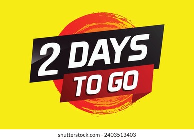 2 days to go word concept vector illustration with ribbon and 3d style for use landing page, template, ui, web, mobile app, poster, banner, flyer, background, gift card, coupon
