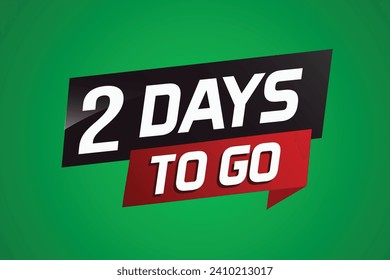 2 days to go word concept vector illustration with ribbon and 3d style for use landing page, template, ui, web, mobile app, poster, banner, flyer, background, gift card, coupon	
