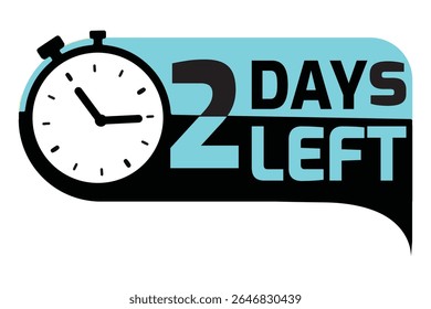 2 Days Left countdown label with stopwatch icon. Use for flash sales, deadlines, event countdowns or limited offers. Fully editable and modern vector design.