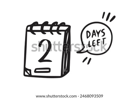 2 days left. Doodle calendar symbol for two days left for promotion icon. hand drawn isolated style. Vector illustration