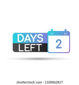 2 Days Left To Go. Flat Icon. Vector Stock Illustration.