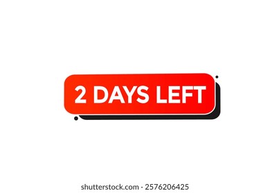 2 days left, or to go sale countdown vector symbol, clock, time,  background, template 5 day to go, countdown, sticker, left banner, business, sale, label button
