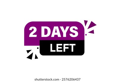 2 days left, or to go sale countdown vector symbol, clock, time,  background, template 5 day to go, countdown, sticker, left banner, business, sale, label button
