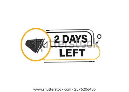 2 days left, or to go sale countdown vector symbol, clock, time,  background, template 5 day to go, countdown, sticker, left banner, business, sale, label button
