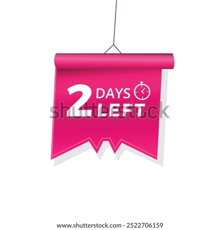 2 Days Left Icon banner label announcement vector illustration.