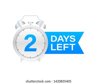 2 days left on allarm clock on white background. Vector stock illustration.