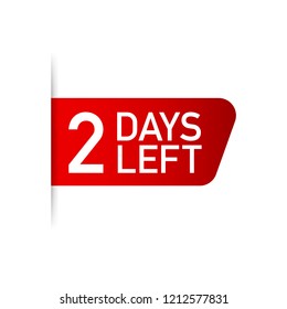 2 days left red label on white background. Vector stock illustration.