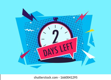 2 days left. Vector logo with the number of days left. label, alarm clock with banner, promotion badge, best offer symbol vector illustration.