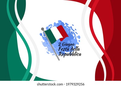 2 giugno, Festa della Repubblica (Translation: June 2, Republic Day). Happy Republic day of Italy Suitable for greeting card, poster and banner.