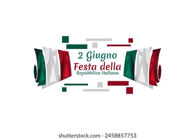 2 giugno, Festa della Repubblica (Translation: June 2, Republic Day). Happy Republic day of Italy Suitable for greeting card, poster and banner.