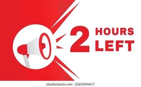 2 hours left banner and icon megaphone announcement vector graphic. Modern style element for advertising announce.