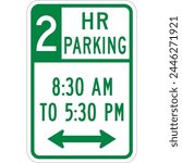 2 HR Parking 830 AM To 530 PM Sign