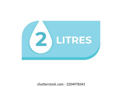 2 Liter sign estimated volumes. Labels used for prepacked foods and drinks. Flat vector illustrations isolated.