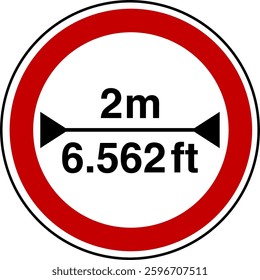  2 m width restriction circular sign sticker with conversion to 6.562 feet