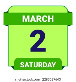 2 March, Saturday. Date template. Useful design for calendar or event promotion. Vector illustration EPS 10 File. Isolated on white background. 