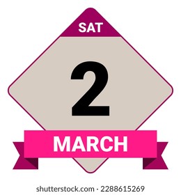 2 March, Saturday. Date template. Useful design for calendar or event promotion. Vector illustration EPS 10 File. Isolated on white background. 