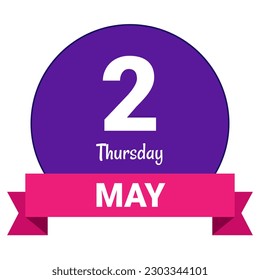 2 May, Thursday. Date template. Useful design for calendar or event promotion. Vector illustration EPS 10 File. Isolated on white background. 