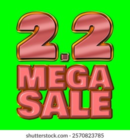 2 and 2 mega sale gold bold text on green screen. Big sales event in February