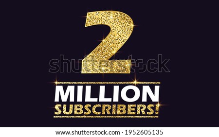 2 million subscribers, Two million subscribers Celebration