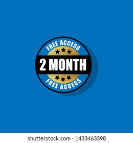 2 month free access badge.Can be used as label,sticker,seal,tag or emblem. designed for websites,banner, advert materials.