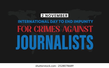 2 November International Day to End Impunity for Crimes against Journalists, Social media post design for Crimes against Journalists