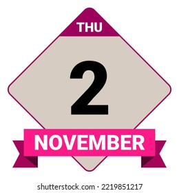 2 November, Thursday. Date template. Useful design for calendar or event promotion. Vector illustration EPS 10 File. Isolated on white background.