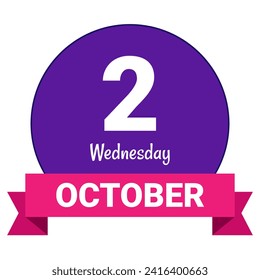 2 October, Wednesday. Date template. Useful design for calendar or event promotion. Vector illustration EPS 10 File. Isolated on white background. 