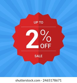 Up to 2% off sale promotion. Two percent sale tag symbol. Promotion flat vector badge graphic. Red Sticker emblem. Modern design on blue background.