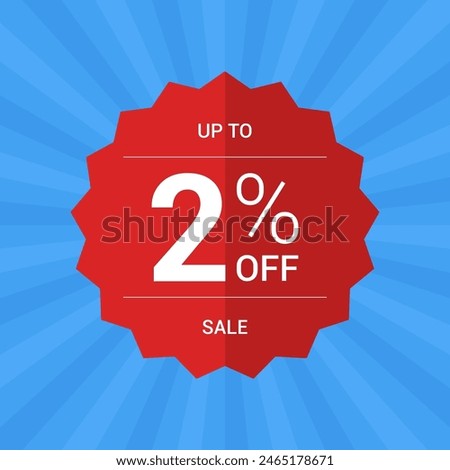 Up to 2% off sale promotion. Two percent sale tag symbol. Promotion flat vector badge graphic. Red Sticker emblem. Modern design on blue background.