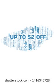 Up To $2 Off word cloud. Wordcloud made with text only.