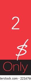 2$ Only Coupon sign or Label or discount voucher Money Saving label, stamp Vector Illustration with friendly font on red background