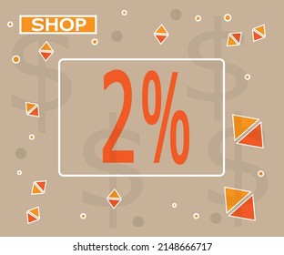 2 percent off. 2% discount banner for store promotion in orange color