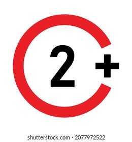 2 plus sign. Two. Age restrictions, censorship and parental control. Icon for content, movies, food, juice and toys.