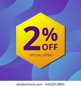 2% Sale and Discount Label. Two percent Sale Discount label Geometric design. Abstract Blue and Yellow Hexagon. Vector illustration.