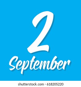 2 september, text design. Vector calligraphy. Typography poster. Usable as background.
