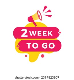 2 week to go banner, label with megaphone icon. count time sale or promo design for websites, landing page or advertising. Flat style Vector template isolated on white background.