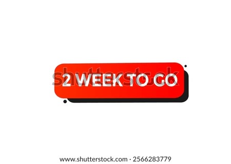 2 week to go, or to go sale countdown vector symbol, clock, time,  background, template, 2 week to go, countdown, sticker, left banner, business, sale, label button

