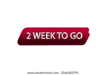 2 week to go, or to go sale countdown vector symbol, clock, time,  background, template, 2 week to go, countdown, sticker, left banner, business, sale, label button
